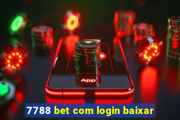 7788 bet com login baixar